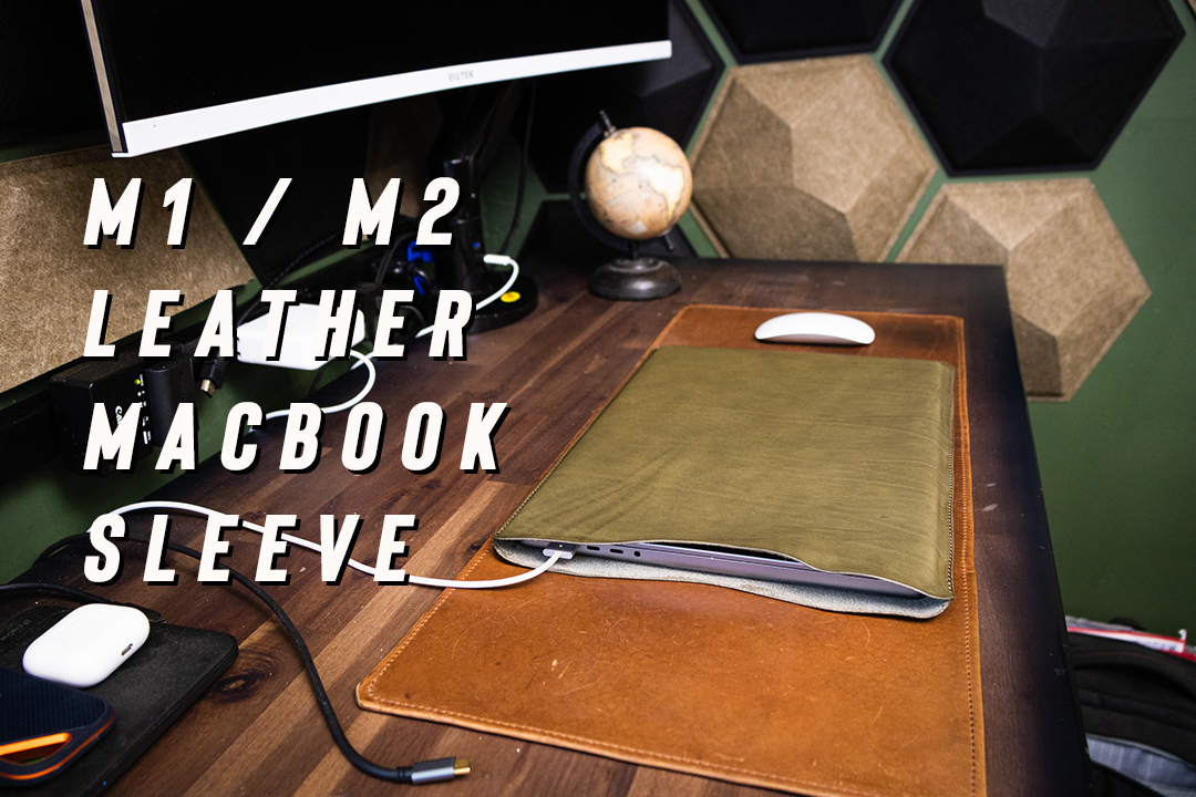 Making our Leather MacBook Sleeve (ASMR)